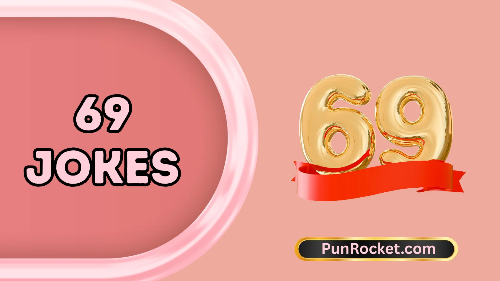 69 Jokes