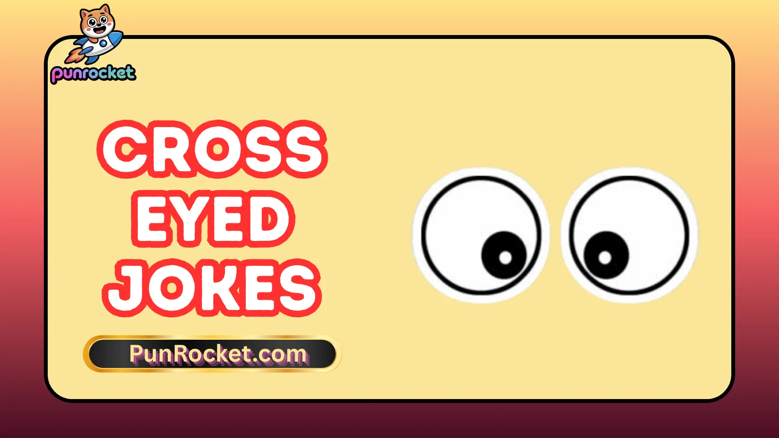 Cross Eyed Jokes