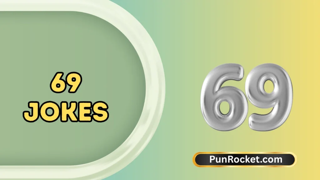 Funny 69 Jokes