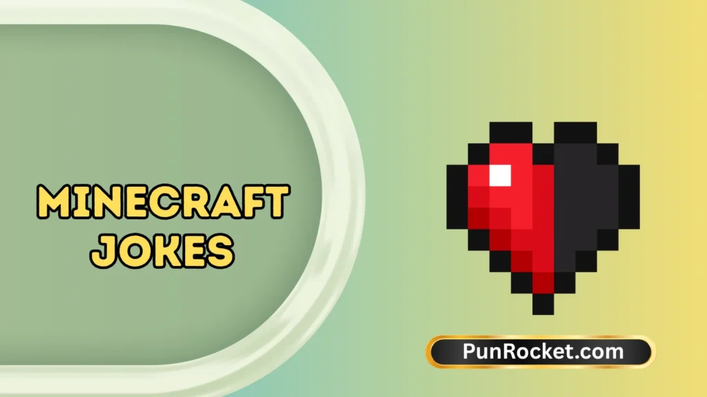 Minecraft Jokes One-liner