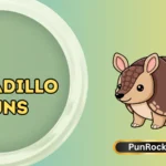 Armadillo Puns