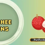 Lychee Puns