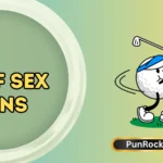 Golf Sex Puns