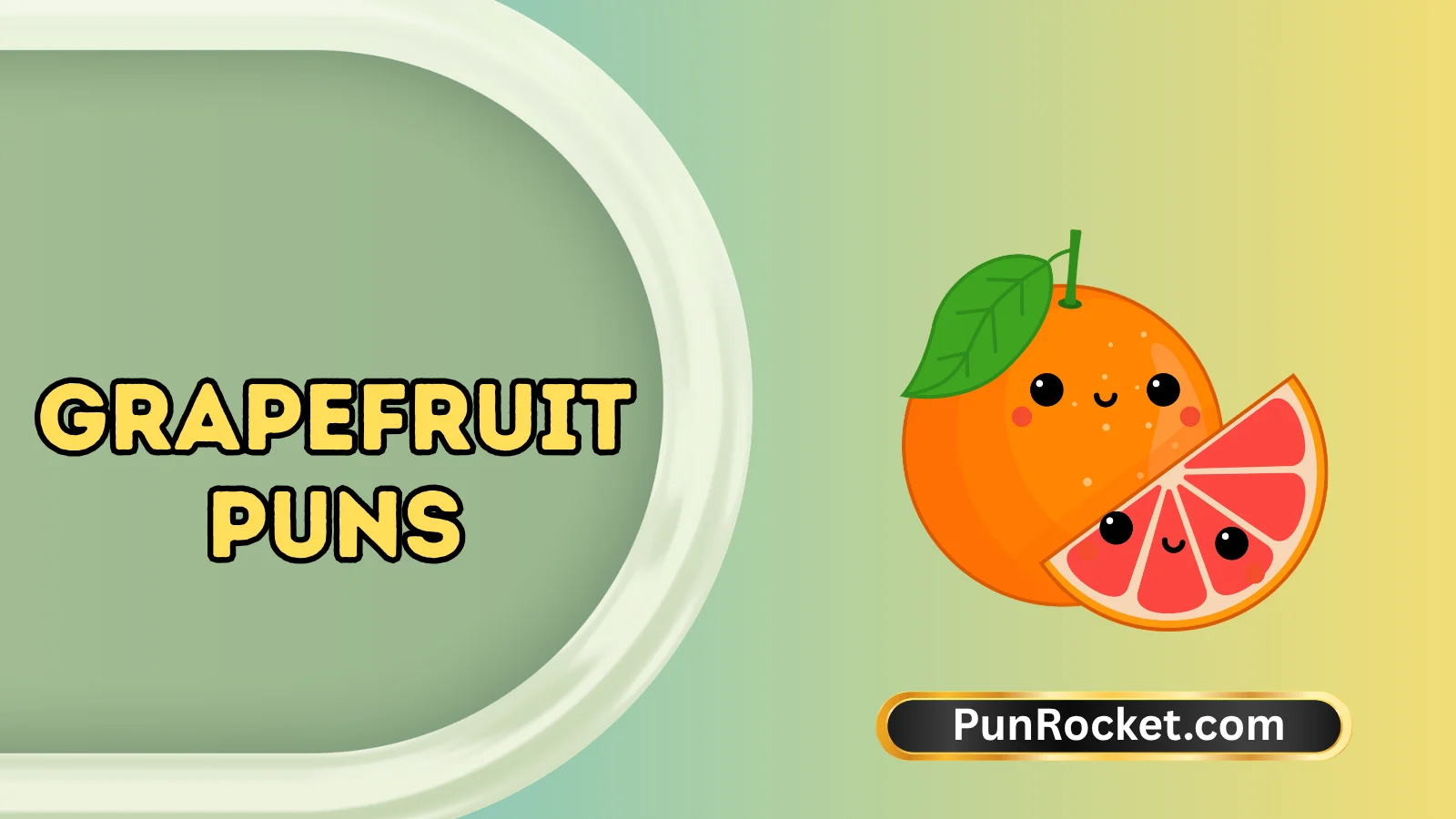 Grapefruit Puns
