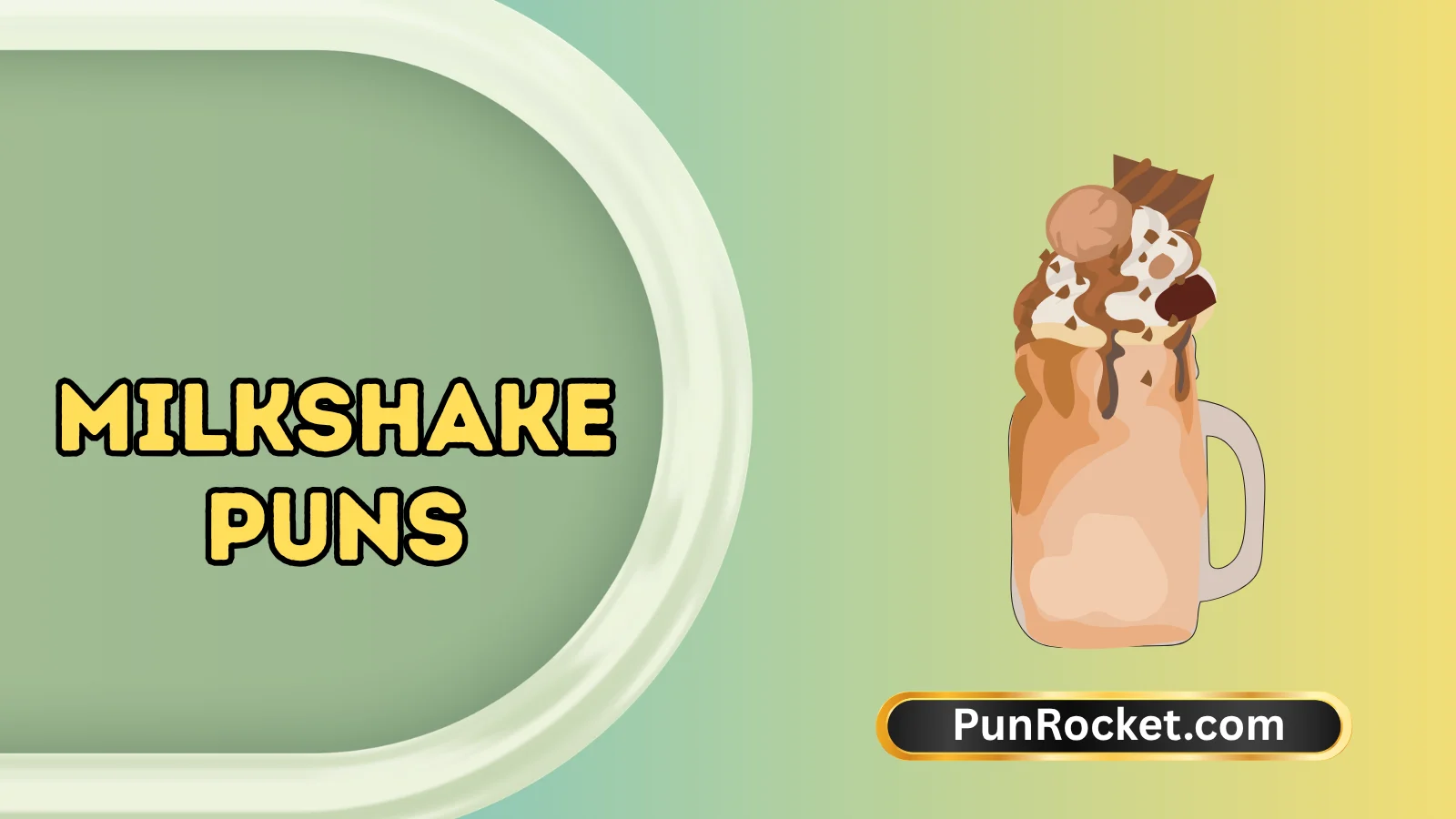 Milkshake Puns