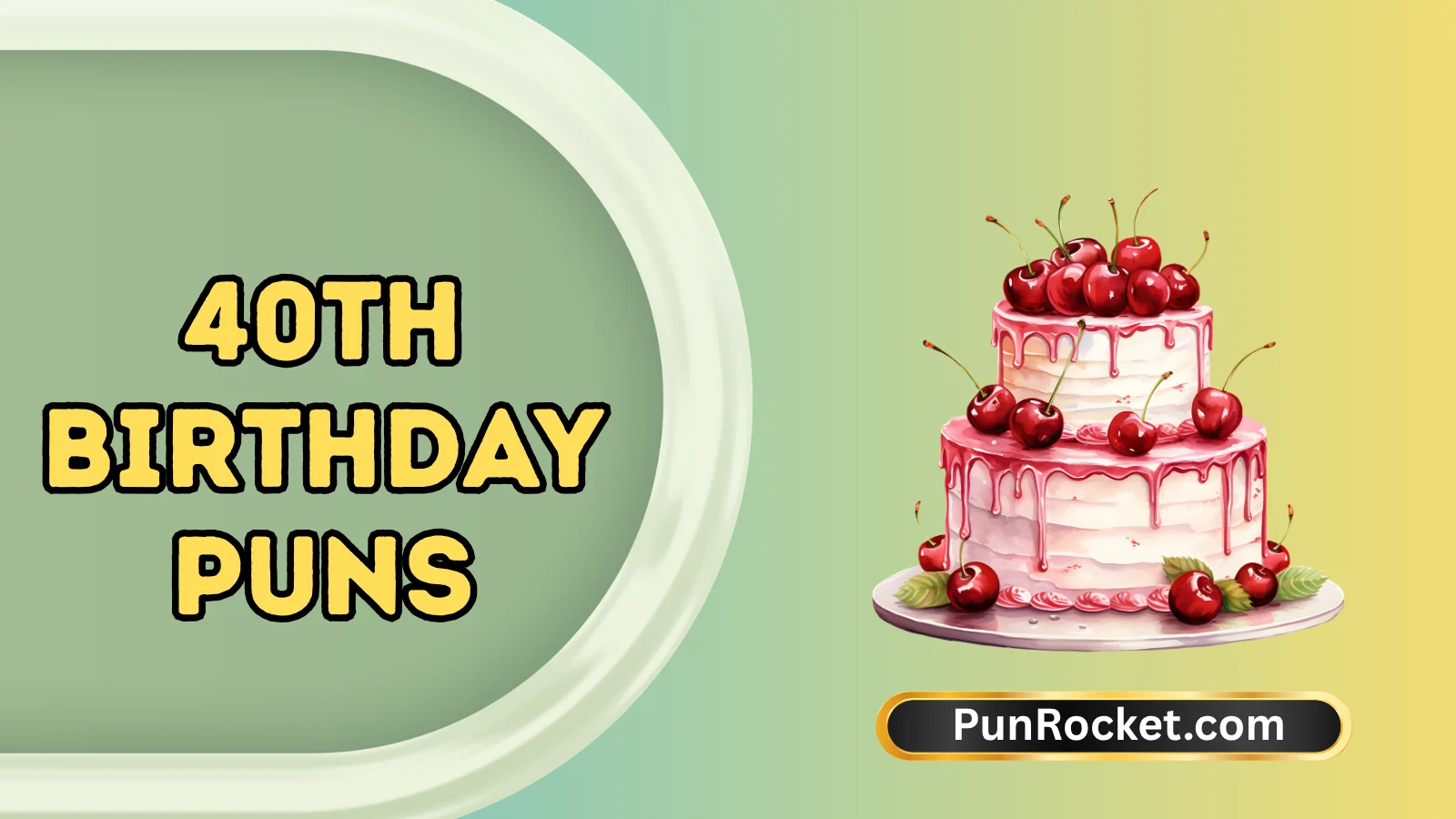 40th Birthday Puns