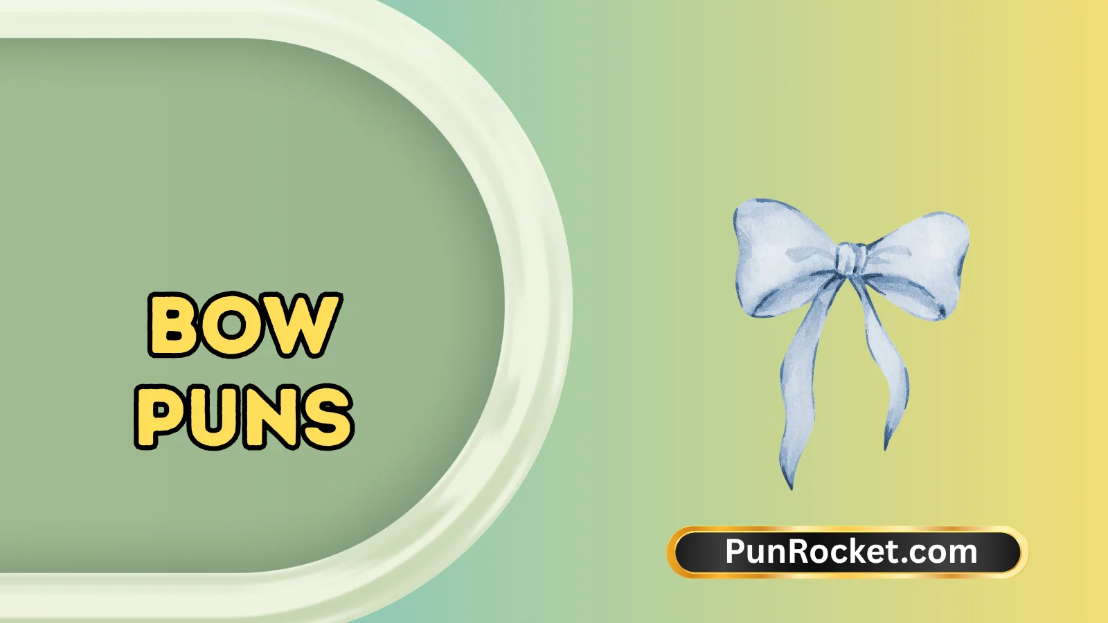 Bow Puns