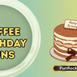 Coffee Birthday Puns