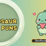 Dinosaur Love Puns