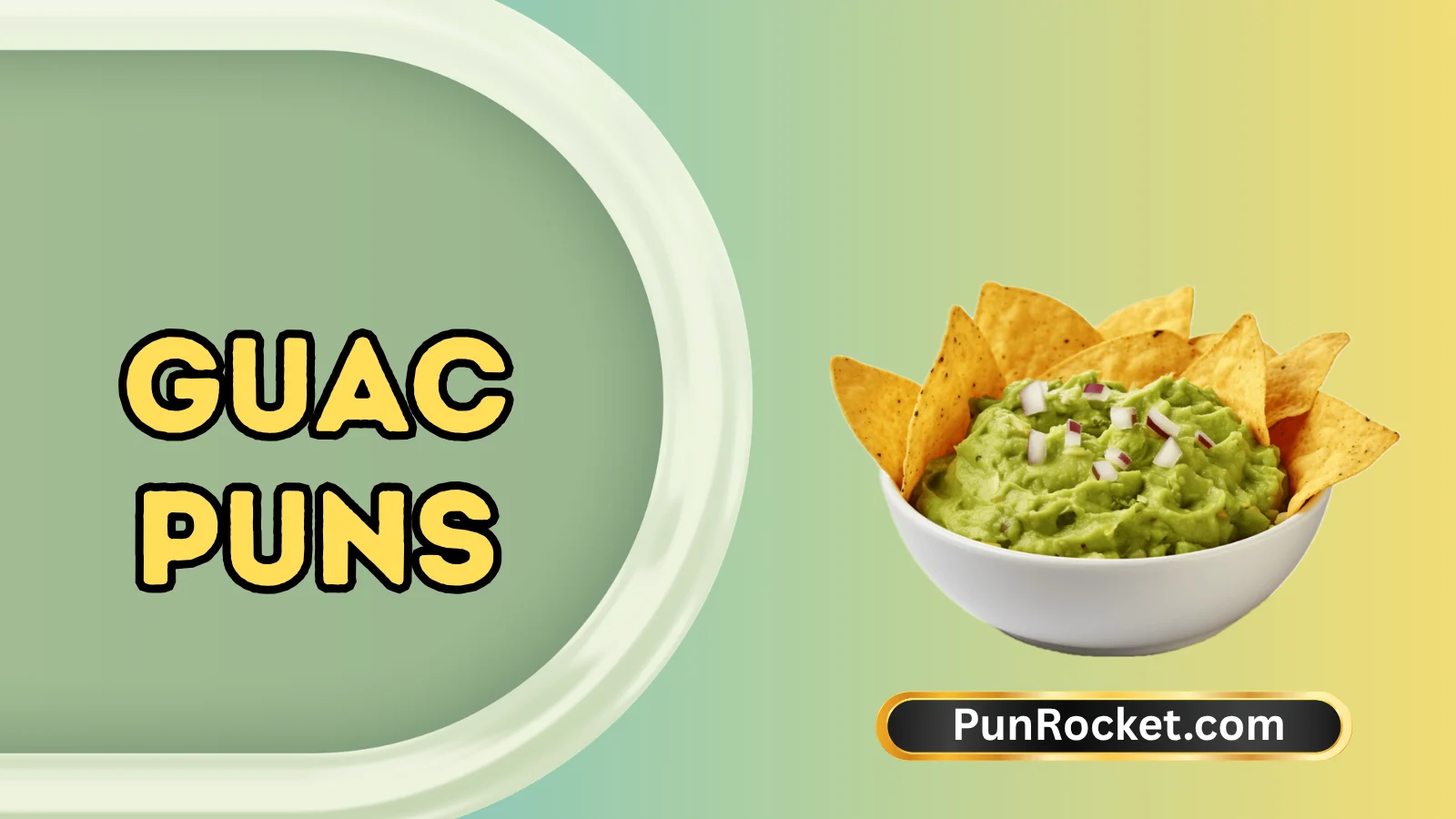 Guac Puns